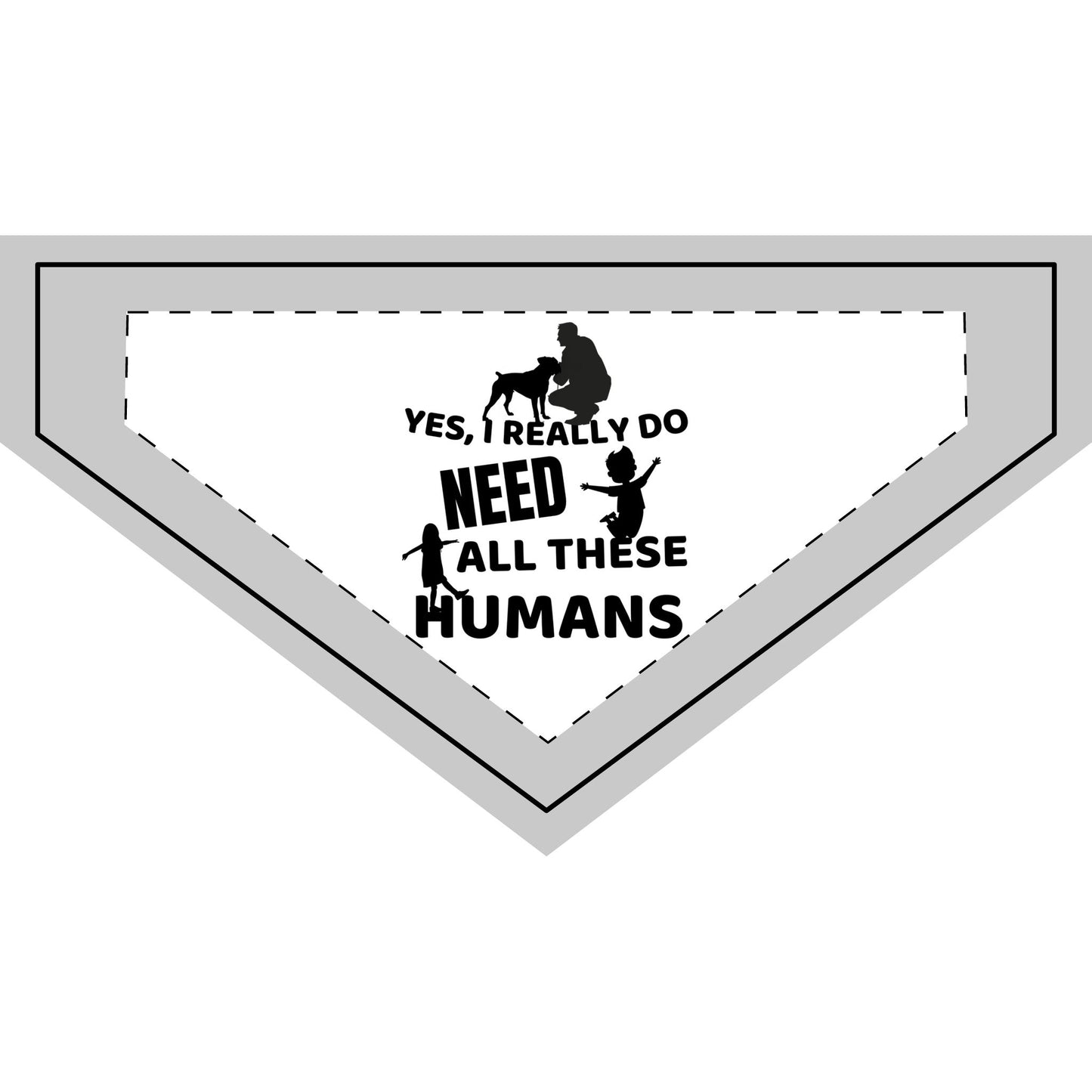 Yes, I Really Do Need All These Humans - Boxer Dog Pet Bandana