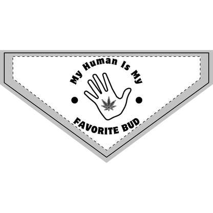 My Human Is My Favorite Bud - Boxer Dog Bandana
