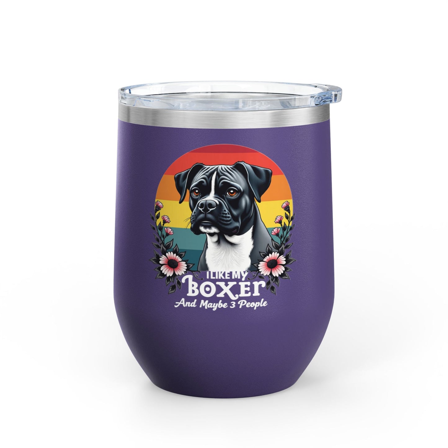 I Like My Boxer and Maybe 3 People (Pink Flower) - Boxer Dog Wine Tumbler