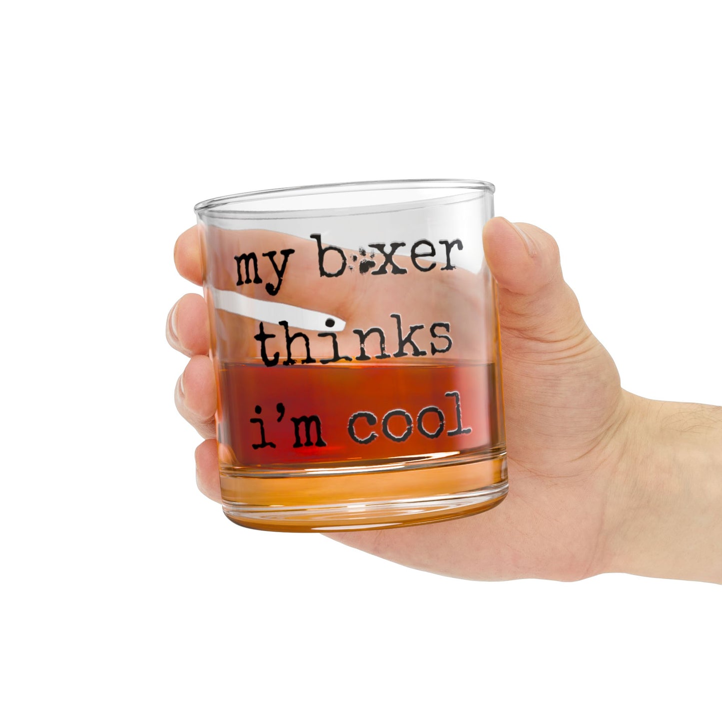 My Boxer Thinks I'm Cool- Boxer Dog Rocks Glass
