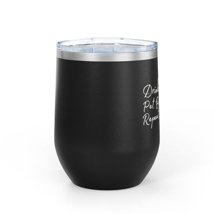 Drink Wine Pet Boxer Repeat - Boxer Dog Wine Tumbler
