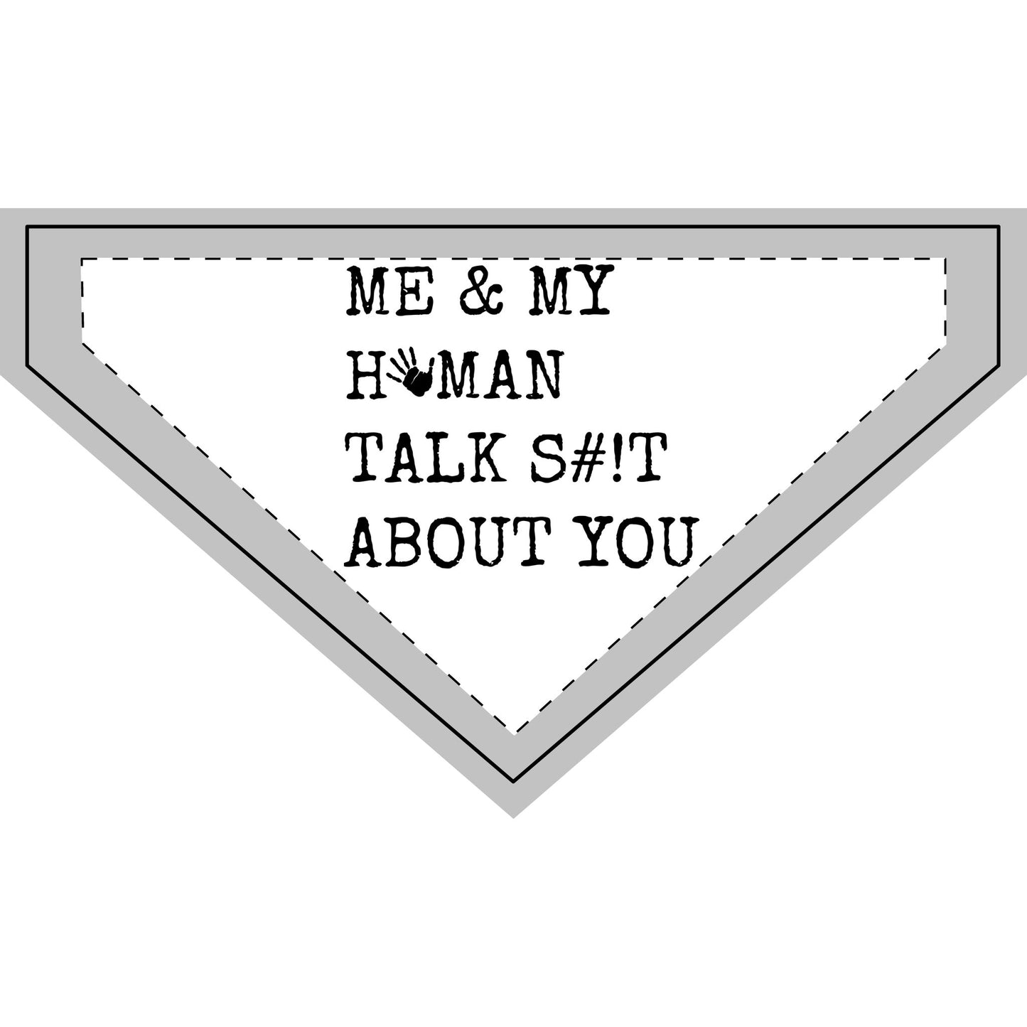 Me And My Human Talk SH  About You – Pet Bandana