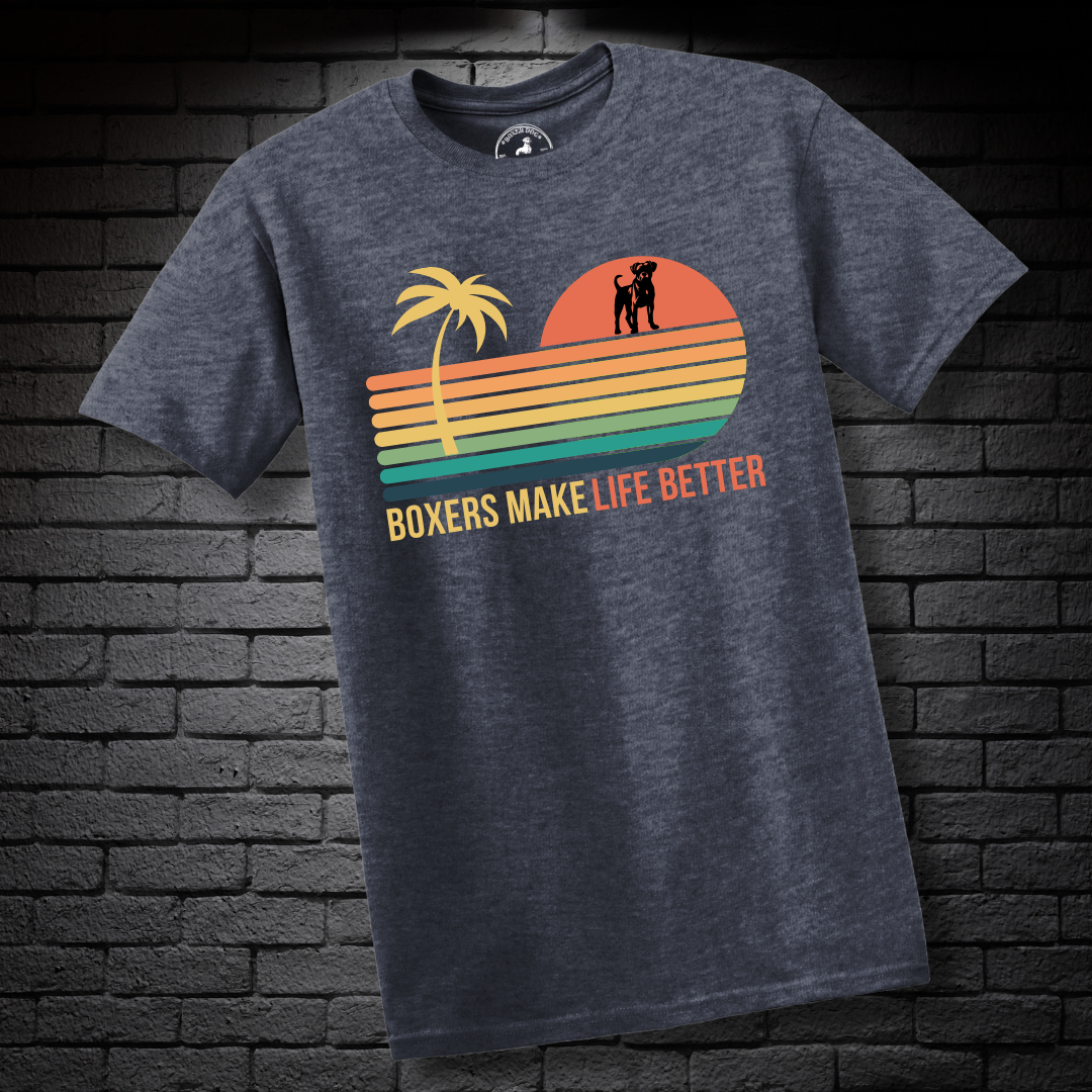 Boxers Make Life Better- Boxer Dog Classic Shirt