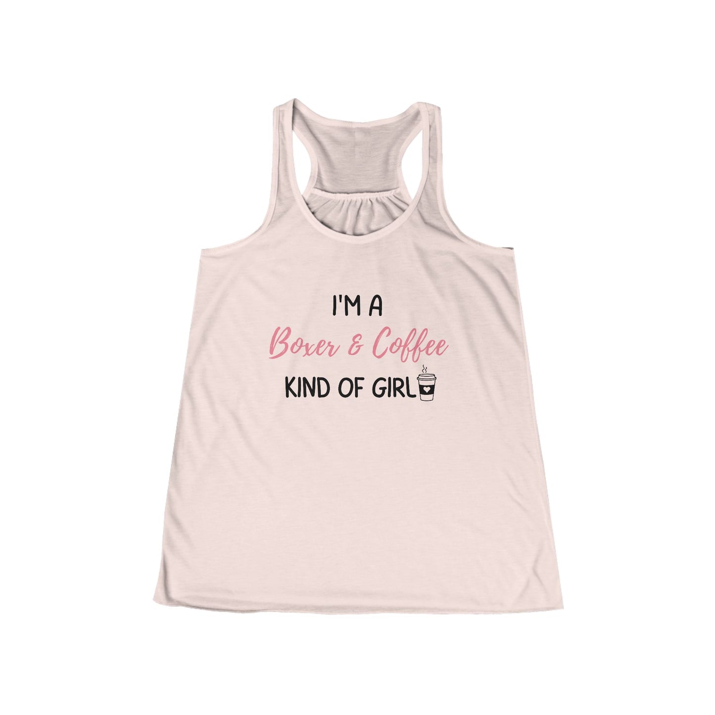 I'm A Boxer and Coffee Kind of Girl- Women's Flowy Racerback Tank Top