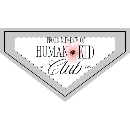 Proud Member of Human Kid Club – Pet Bandana