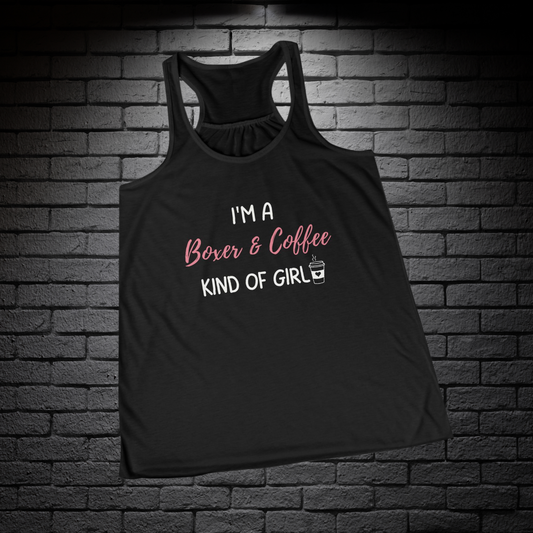 I'm A Boxer and Coffee Kind of Girl- Women's Flowy Racerback Tank Top