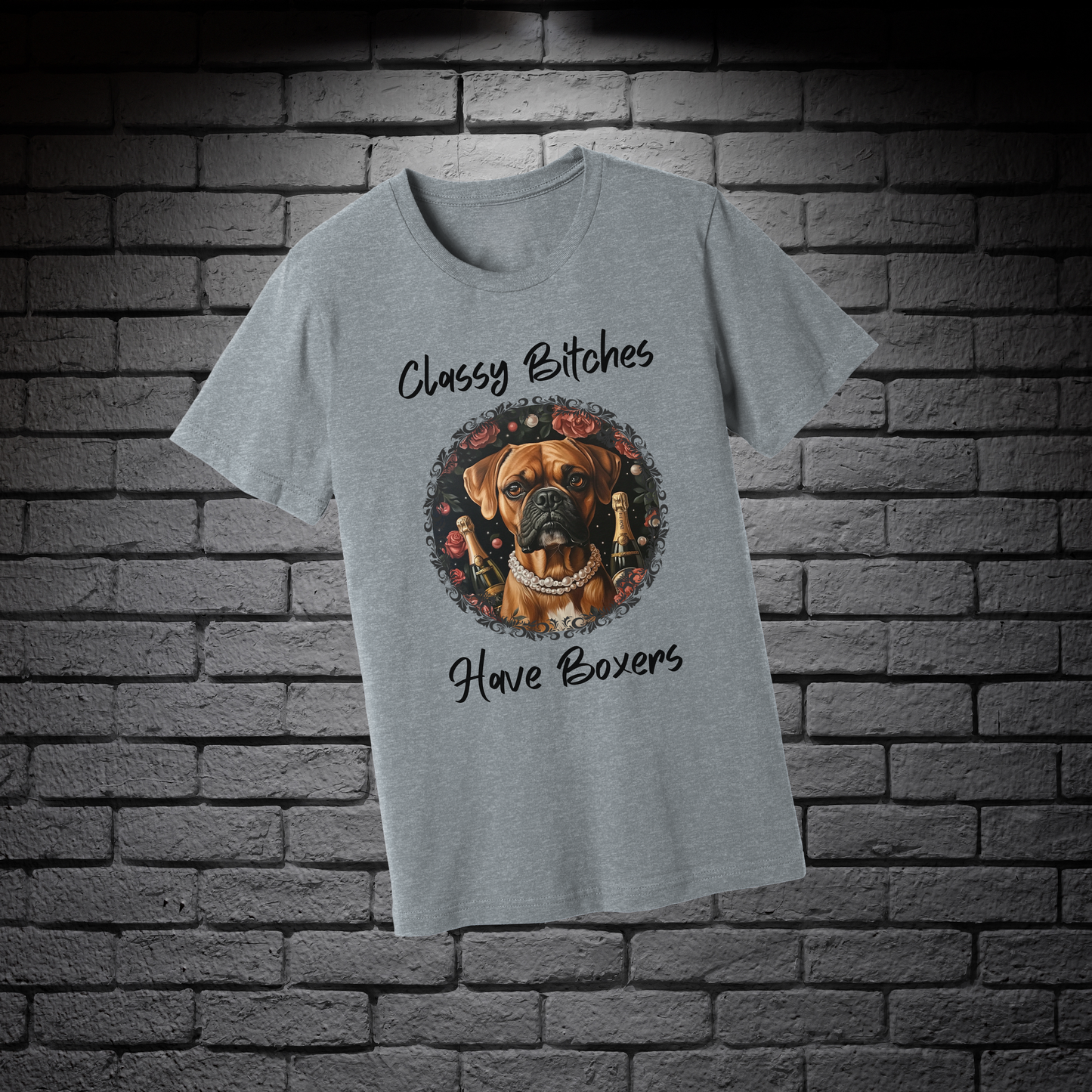 Classy Bitches Have Boxers- Classic All-Gender T-Shirt