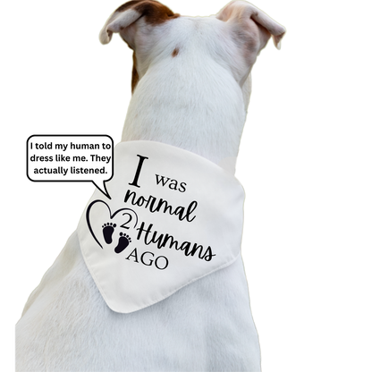 I Was Normal 2 Humans Ago  - Boxer Dog Pet Bandana
