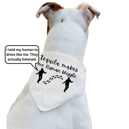 Tequila Makes Me Human Wiggle - Boxer Dog Pet Bandana